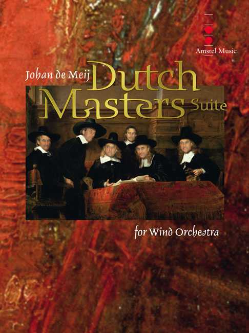 Dutch Masters Suite for Wind Orchestra